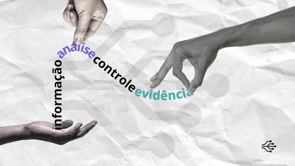 Informação, análise, controle e evidência na governança ESG ESG e governança de dados representados por mãos interagindo com as palavras informação, análise, controle e evidência